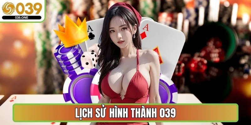 Lịch sử hình thành 039