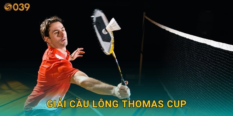 Giải cầu lông Thomas Cup – Sức mạnh đồng đội tại 039com