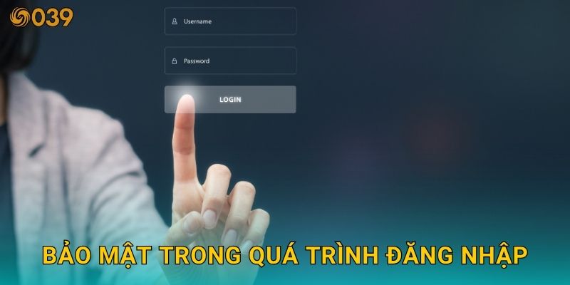 Bảo mật trong quá trình đăng nhập