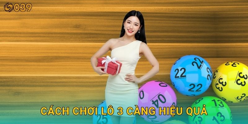 Lô 3 càng chuẩn chỉnh – Cơ hội đổi vận may tại 039com 3 Cách chơi lô 3 càng hiệu quả