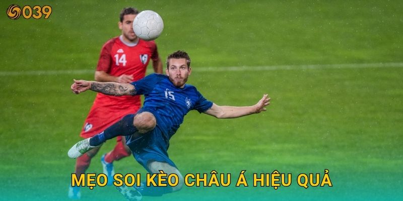 Mẹo soi kèo châu Á hiệu quả