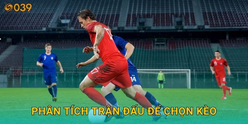 Kèo tài xỉu chi tiết – Dự đoán tổng bàn thắng tại 039com 3 Phân tích trận đấu để chọn kèo