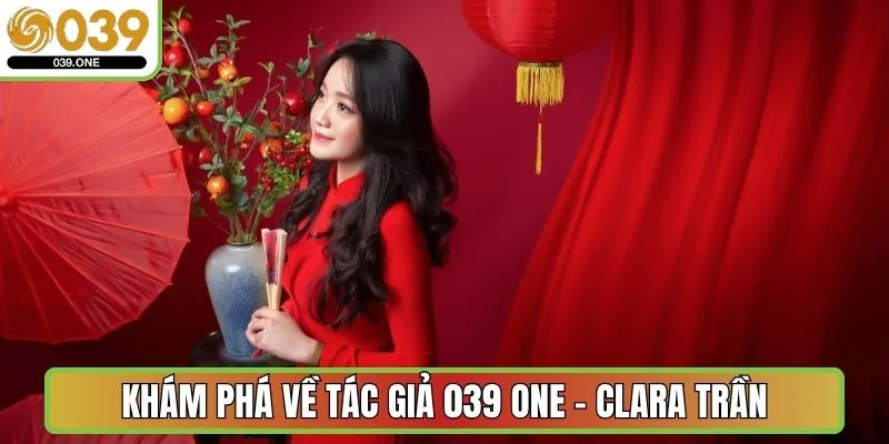 Khám phá về tác giả 039 One - Clara Trần
