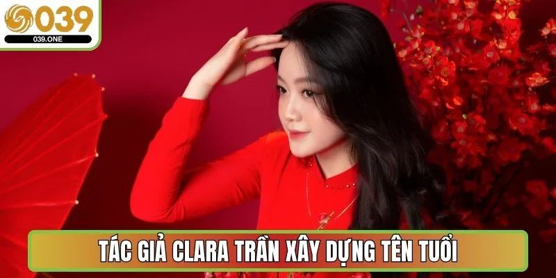 Tác giả Clara Trần xây dựng tên tuổi tại 039 One